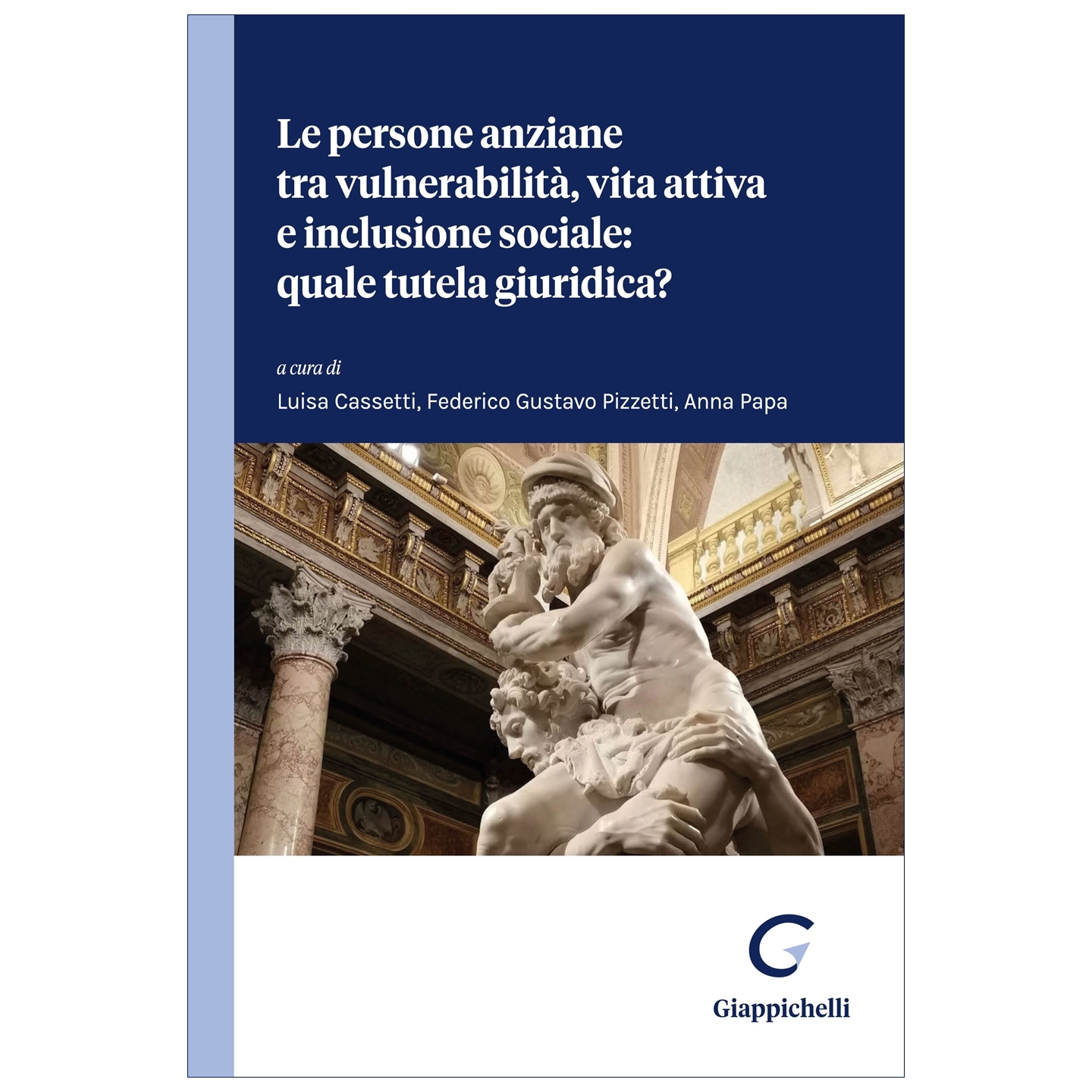 Le persone anziane tra vulnerabilità, vita attiva e inclusione sociale. Quale tutela giuridica?