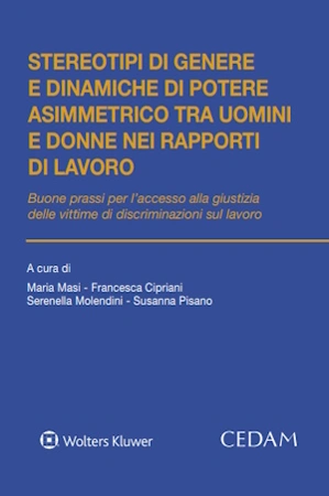 Stereotipi di genere e dinamiche di potere asimmetrico tra uomini e donne nei rapporti di lavoro