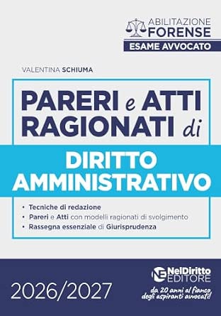 Pareri e atti ragionati di diritto amministrativo (esame Avvocato 2026/2027)